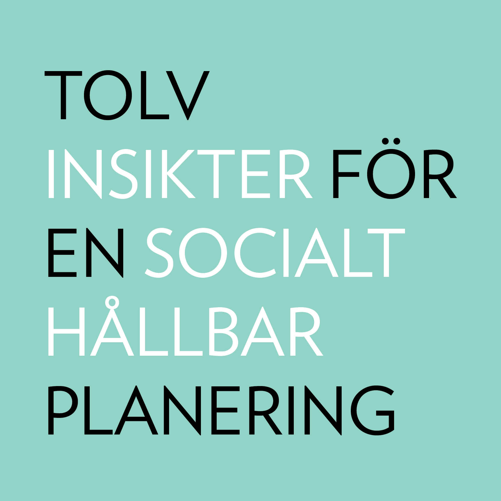 12-insikter-för-en-socialt-hållbar-planering_160620-web